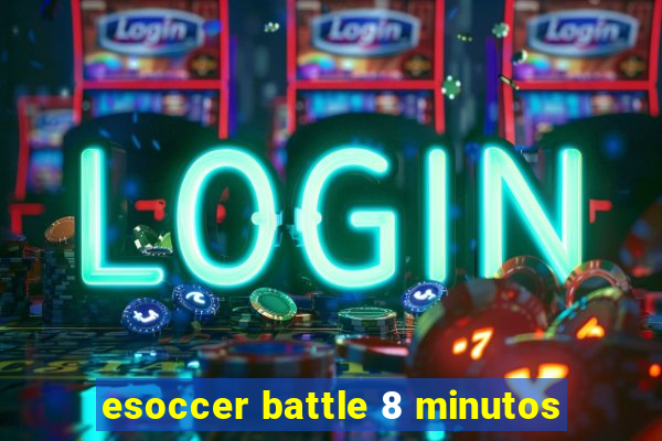 esoccer battle 8 minutos